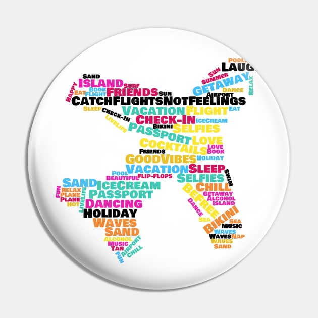 Catch Flights Not Feelings Word Cloud Pin by By Diane Maclaine