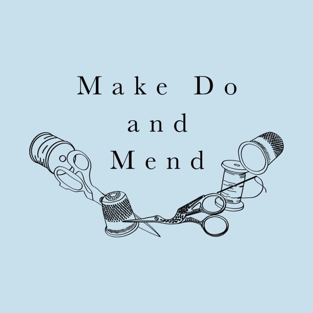 Make Do and Mend by Earl Grey