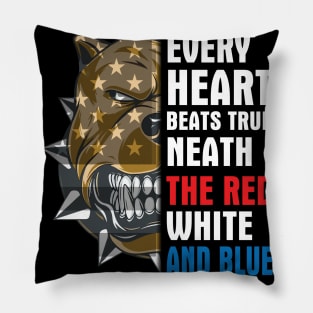 Pitbull Every Heart Beats True Neath The Red White And Blue Happy Independence July 4th Day Dogs Pillow