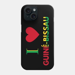 I love Guiné-Bissau Phone Case