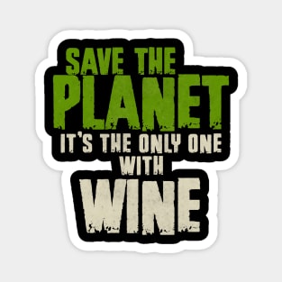 Save The Planet Wine Lover Magnet