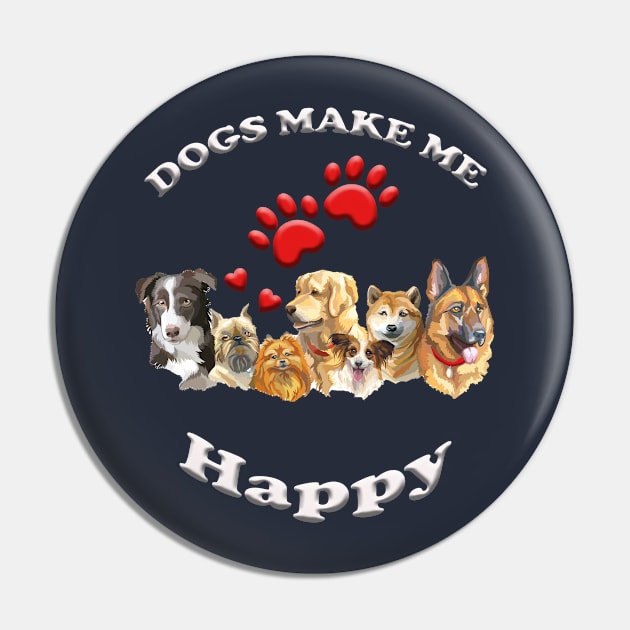 Dogs Make Me Happy Pin by NI78