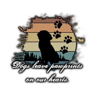 Dogs Leave Pawprints On Our Hearts T-Shirt