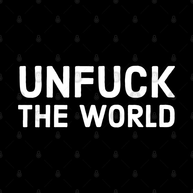 Unfuck The World by Suzhi Q