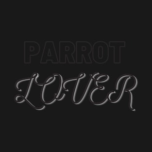 white parrot lover quote T-Shirt