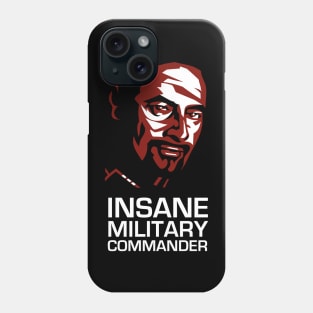 Bialar Crais - That Insane Military Commander Phone Case