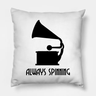 Always Spinning 2 Pillow