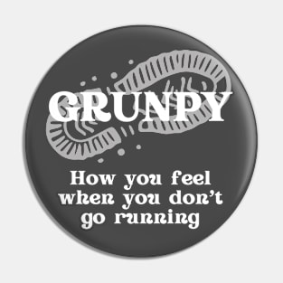 Grunpy - How You Feel When You Don't Go Running (white) Pin