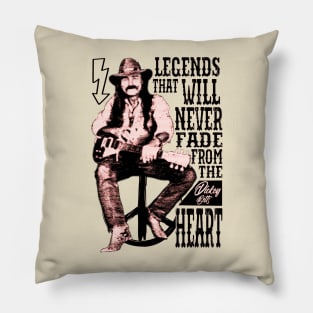 Legends that will never fade from the heart Pillow