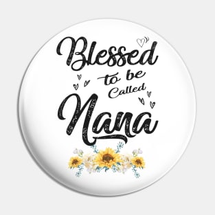 nana blessed to be called nana Pin