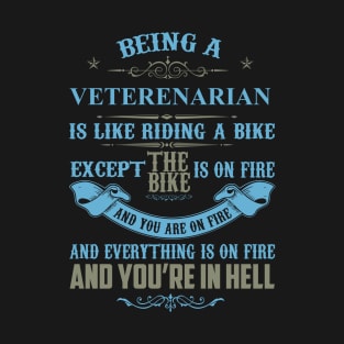 Being a VETERENARIAN is Like Riding a Bike Funny Gift T-Shirt