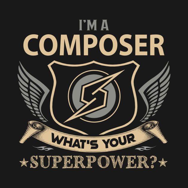 Composer T Shirt - Superpower Gift Item Tee by Cosimiaart