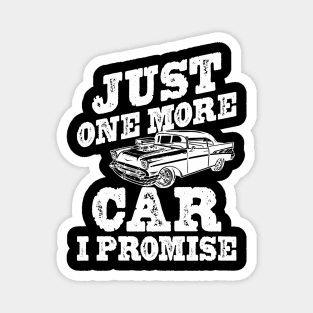 just One More Car I Promise Magnet