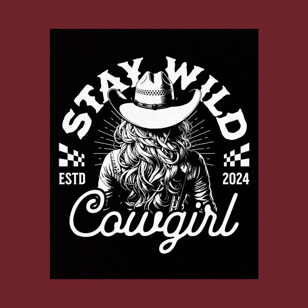 Stay Wild, Cowgirl (white against black) by PersianFMts