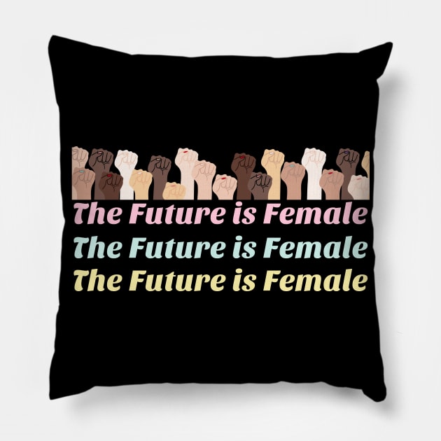 The future is female feminism Pillow by Waqasmehar