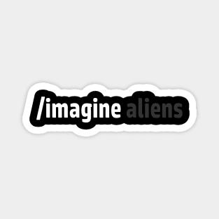 Imagine Aliens Magnet