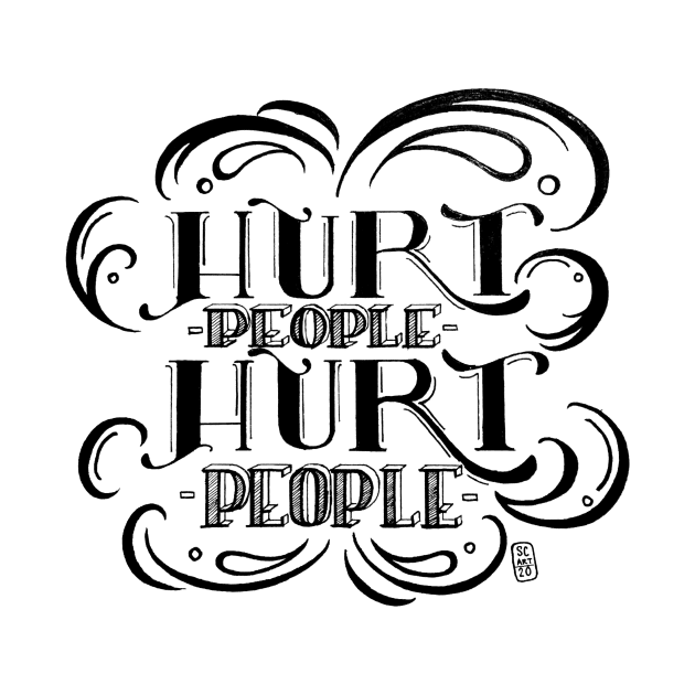 Hurt People Hurt People Lettering Illustration by SStormes