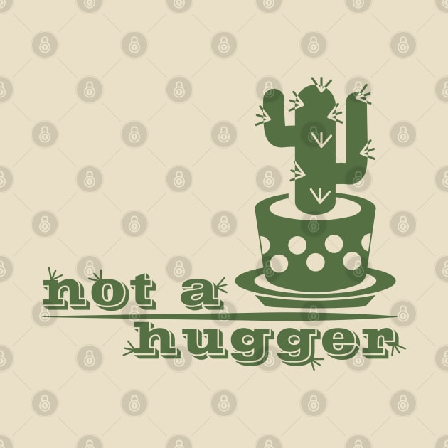 Not a hugger cactus funny saying by Cute-Design