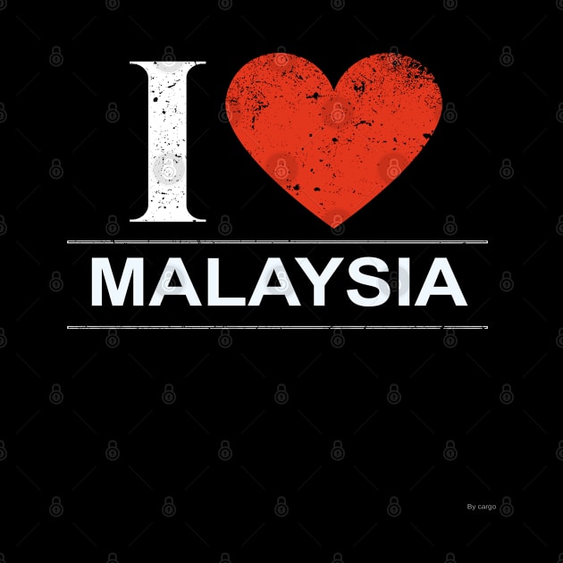 I Love Malaysia - Gift for Malaysian by giftideas