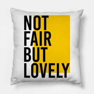 Not Fair But Lovely richa chadha Pillow