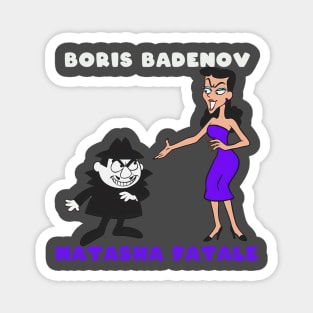 Boris & Natasha Magnet