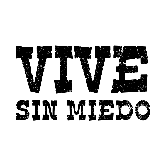 Vive Sin Miedo by verde