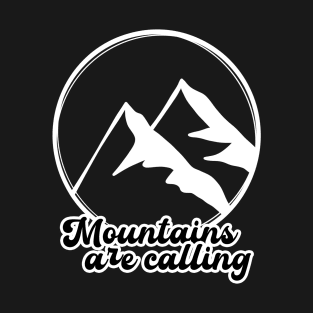 The Mountains Are Calling T-Shirt