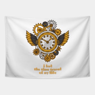 I Had the Time Travel of My Life Steampunk Clock Tapestry