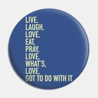 Live Laugh Love Eat Pray Love Pin