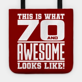 This is what 70 and awesome looks like Tote