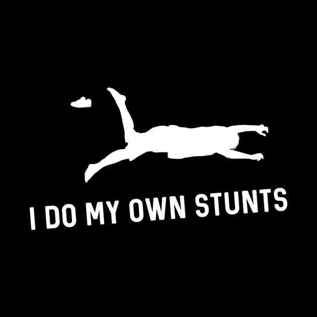 I Do My Own Stunts Track & Field Funny Runner by teebest