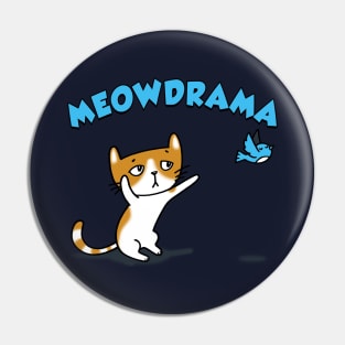 Funny Cute Meow Pun Dramatic Cat Funny Gift For Cat Lovers Pin