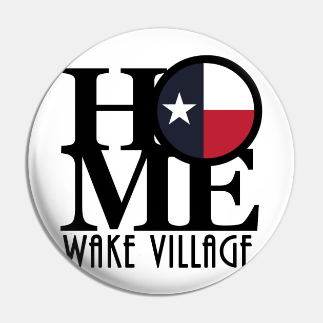 HOME Wake Village Pin by HometownTexas