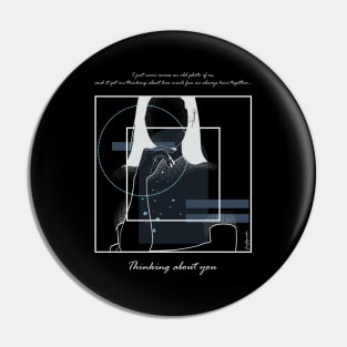 Thinking about You version 7 Pin