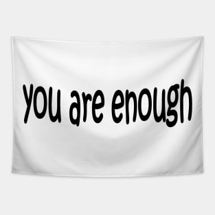 YOU ARE ENOUGH Tapestry