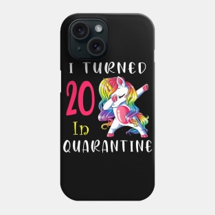 I Turned 20 in quarantine Cute Unicorn Dabbing Phone Case