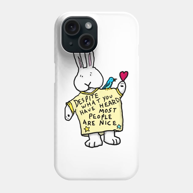 Despite what you may have heard most people are nice - solo bunny Phone Case by davidscohen