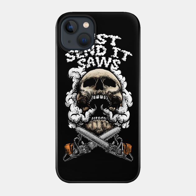 Skull Smoke ‘n’ Saws - Chainsaw - Phone Case