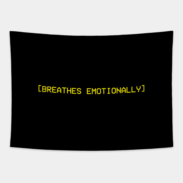 Breathes Emotionally Tapestry by Widmore