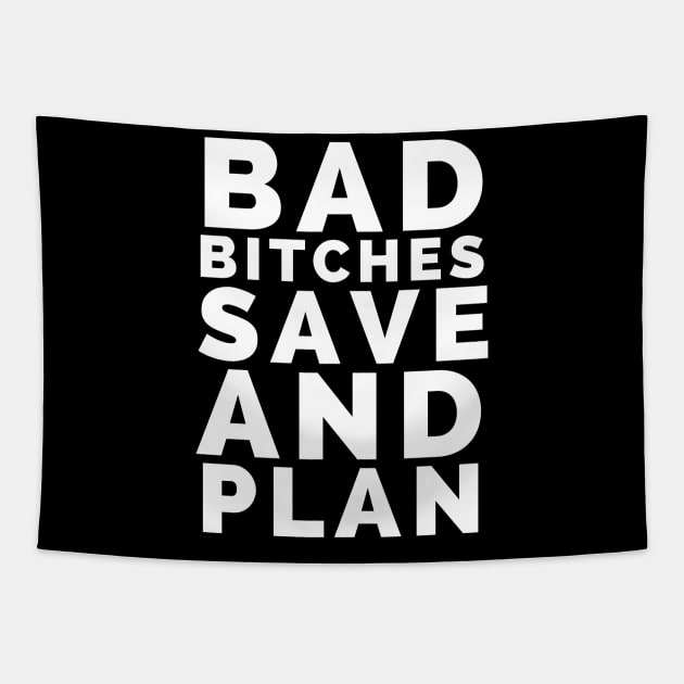 Bad bitches save and plan Tapestry by madeinchorley