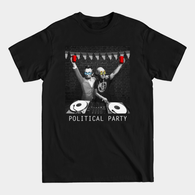 Discover George Washington & Abraham Lincoln DJs Drinking Political Party 4th of July - 4th Of July Party - T-Shirt