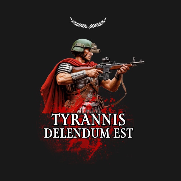 Tyrannis Delendum Est by PunTee