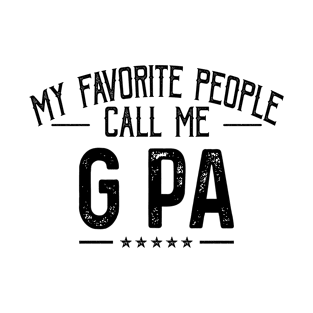 My Favorite People Call Me G Pa Funny Father's Day T-Shirt