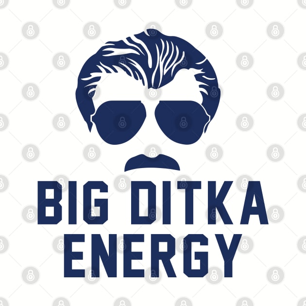 Big Ditka Energy by BodinStreet