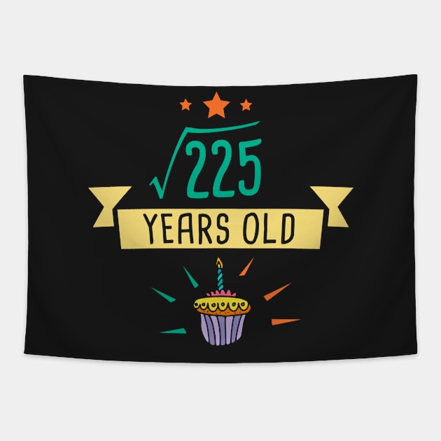 Square Root of 225 15 years old birthday Tapestry by hoopoe