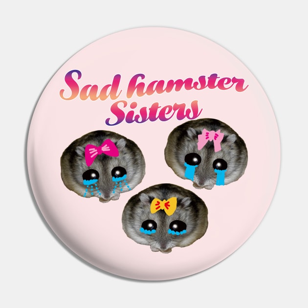 Sad Hamster Sisters Pin by EunsooLee