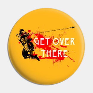 Get over there Pin