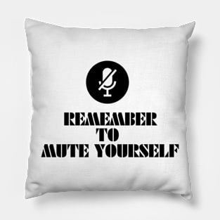 Mute yourself Pillow