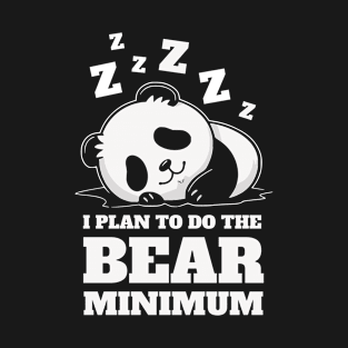 Funny Lazy Panda Bear Minimum Pun T-Shirt