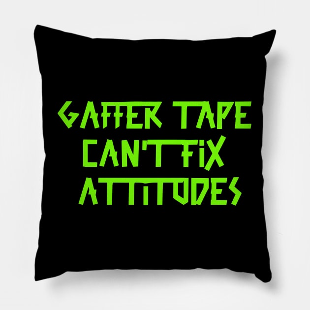 Gaffer tape can't fix attitudes Green Tape Pillow by sapphire seaside studio